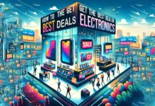 How to Get the Best Deals on Electronics